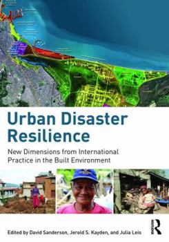 Paperback Urban Disaster Resilience: New Dimensions from International Practice in the Built Environment Book