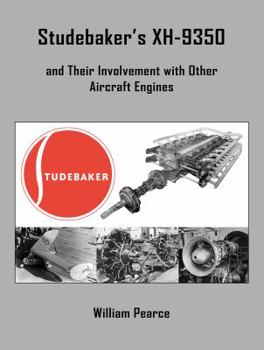 Paperback Studebaker's XH-9350 and Their Involvement with Other Aircraft Engines Book