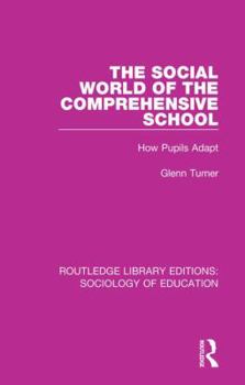 Paperback The Social World of the Comprehensive School: How Pupils Adapt Book