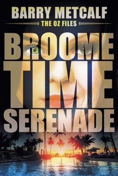 Broometime Serenade (Oz Files)
