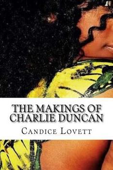 Paperback The Makings of Charlie Duncan Book