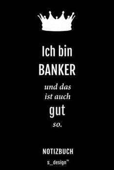 Notizbuch für Banker: Originelle Geschenk-Idee [120 Seiten liniertes blanko Papier] (German Edition)