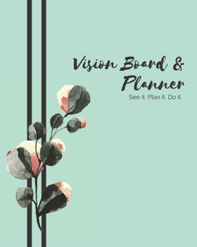 Paperback Vision Board & Planner: See it. Plan it. Do it. Book