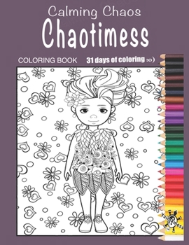 Calming Chaos, Fairy Mix 1: 31 pieces of fairy themed coloring enjoyment.