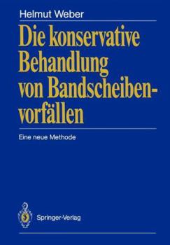 Paperback Die Konservative Behandlung Von Bandscheibenvorfällen: Eine Neue Methode [German] Book