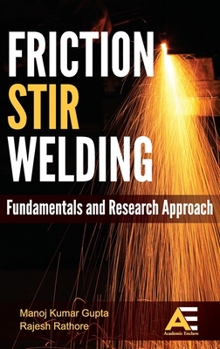 Friction Stir Welding: Fundamentals and Research Approach