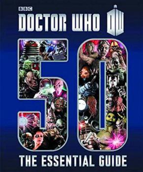 Hardcover Doctor Who: Essential Guide to 50 Years of Doctor Who Book