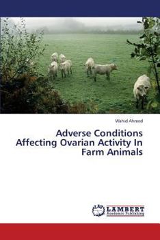 Paperback Adverse Conditions Affecting Ovarian Activity in Farm Animals Book