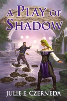 A Play of Shadow - Book #2 of the Night's Edge