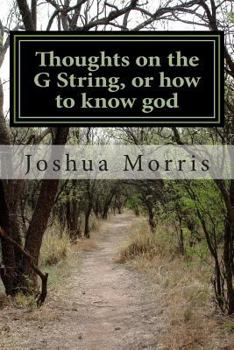 Thoughts on the G String, or how to know god