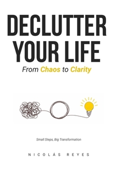 Paperback Declutter Your Life: From Chaos to Clarity Book
