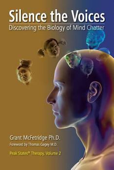 Paperback Silence the Voices: Discovering the Biology of Mind Chatter Book