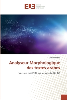 Paperback Analyseur Morphologique des textes arabes [French] Book