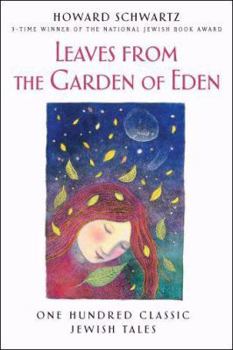 Hardcover Leaves from the Garden of Eden: One Hundred Classic Jewish Tales Book