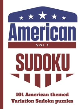 Paperback American Sudoku Vol 1: 101 American Themed Variation Sudoku Puzzles Book