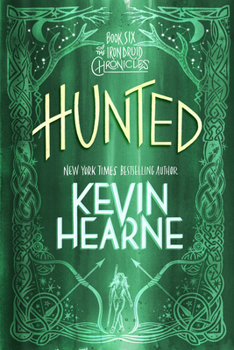 Hunted - Book #6 of the Iron Druid Chronicles