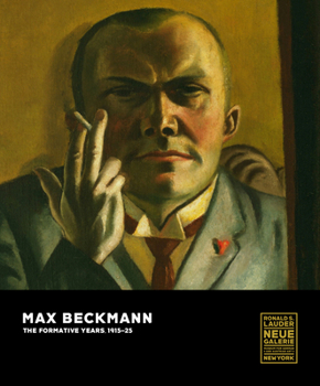 Hardcover Max Beckmann: The Formative Years, 1915-25 Book