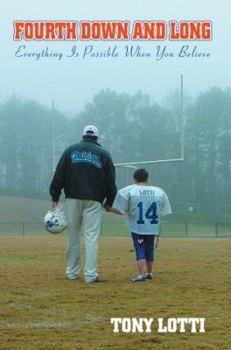 Hardcover Fourth Down and Long: Everything Is Possible When You Believe Book