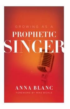 Paperback Growing as a Prophetic Singer Book