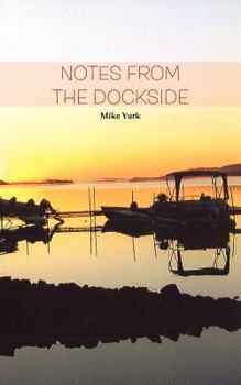 Paperback Notes from the Dockside Book