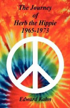 Paperback The Journey of Herb the Hippie - 1965-1973 Book