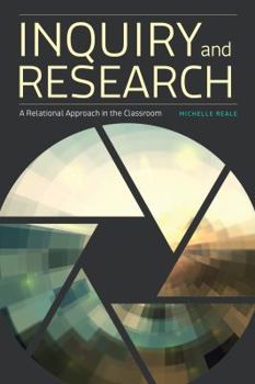 Paperback Inquiry and Research: A Relational Approach in the Classroom Book