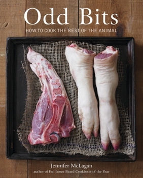 Hardcover Odd Bits: How to Cook the Rest of the Animal [A Cookbook] Book