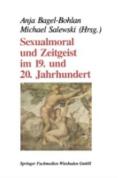 Paperback Sexualmoral Und Zeitgeist Im 19. Und 20. Jahrhundert [German] Book