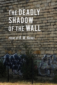 Paperback The Deadly Shadow of the Wall: Poems Book