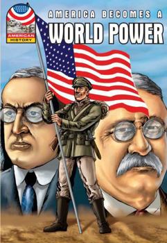 Paperback America Becomes a World Power: 1890-1930- Graphic U.S. History (Saddleback Graphic: American History) Book