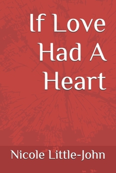 Paperback If Love Had A Heart Book