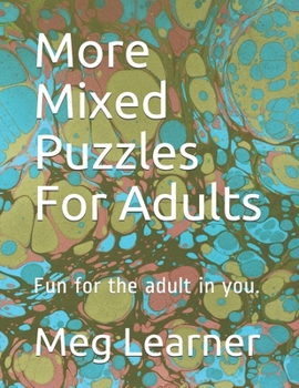 Paperback More Mixed Puzzles For Adults: Fun for the adult in you. [Large Print] Book