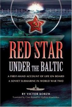 Hardcover Red Star Under the Baltic: A Soviet Submariner's Personal Account 1941-1945 Book