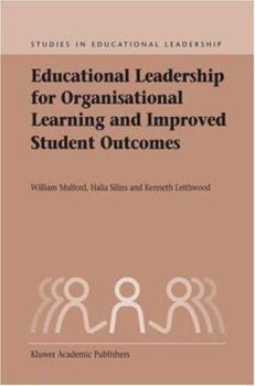 Hardcover Educational Leadership for Organisational Learning and Improved Student Outcomes Book