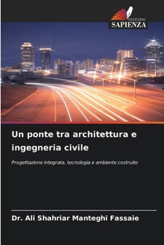 Un ponte tra architettura e ingegneria civile (Italian Edition)