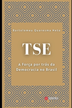 Paperback Tse: A Força por Trás da Democracia no Brasil [Portuguese] Book