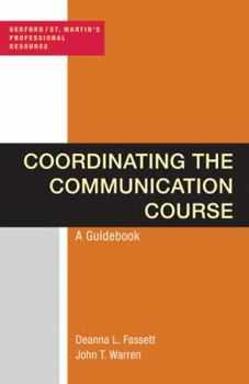 Paperback Coordinating the Communication Course: A Guidebook Book