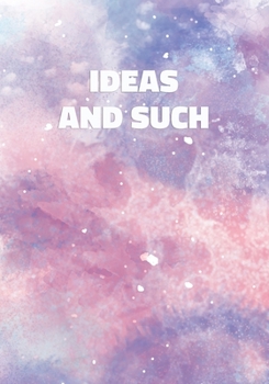 Ideas and Such: Stylish Notebook with Cool Text on Pastel Marble Cover (Pink, Blue, Purple). College Ruled (Lined) Journal for Notes, Diary, Writing, Journaling, School. Large Format