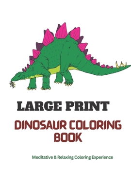 Paperback Dinosaur Coloring Book: 30 Prehistoric Pages for Adventure and Creativity Book