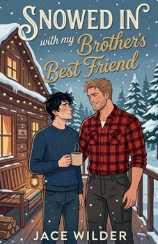 Snowed In with my Brother's Best Friend