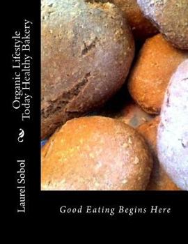 Paperback Organic Lifestyle Today Healthy Bakery Book