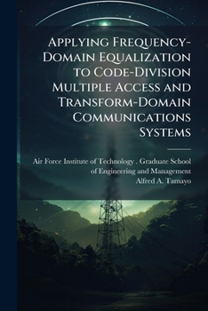Paperback Applying Frequency-Domain Equalization to Code-Division Multiple Access and Transform-Domain Communications Systems Book