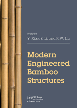 Paperback Modern Engineered Bamboo Structures: Proceedings of the Third International Conference on Modern Bamboo Structures (Icbs 2018), June 25-27, 2018, Beij Book