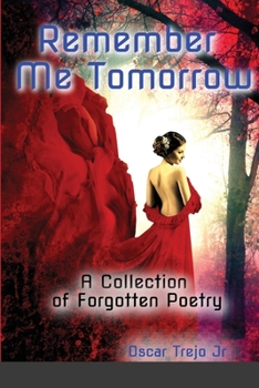 Paperback Remember Me Tomorrow: A Collection of Forgotten Poetry Book
