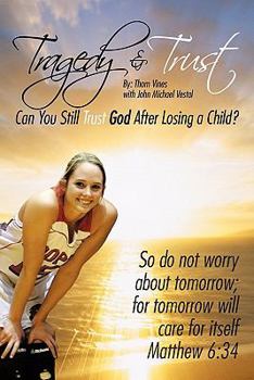 Hardcover Tragedy & Trust: Can You Still Trust God After Losing a Child? Book