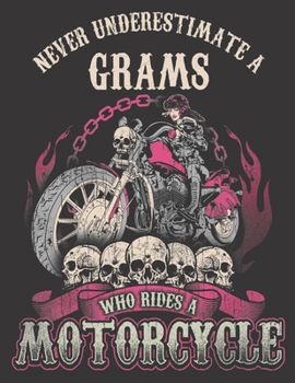 2020 Motorcycle Calendar and Planner For Bikers: Grams Biker Chick Never Underestimate Motorcycle | December 2019 - December 2020 | 8.5 X 11" Large | ... | Family | Work | School |Rider| Art | Gift