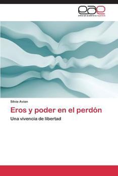 Paperback Eros y poder en el perdón [Spanish] Book