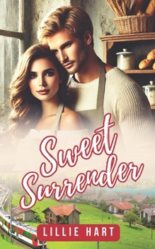 Sweet Surrender: A Short Romance Story