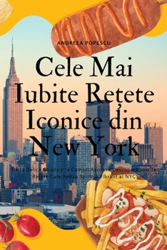 Paperback Cele Mai Iubite Rețete Iconice din New York [Romanian] Book