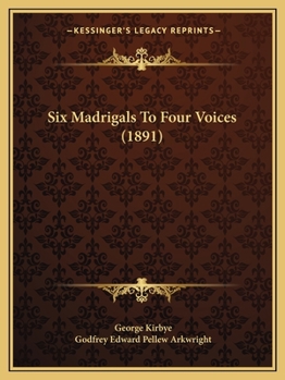 Paperback Six Madrigals To Four Voices (1891) Book